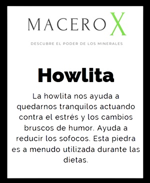 Inicio Macerox Propiedades Howlita
